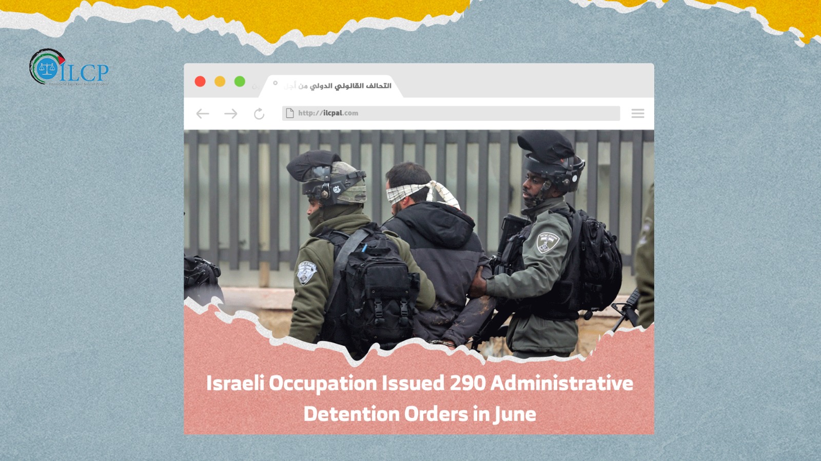 Israeli Occupation Issued 290 Administrative Detention Orders in June