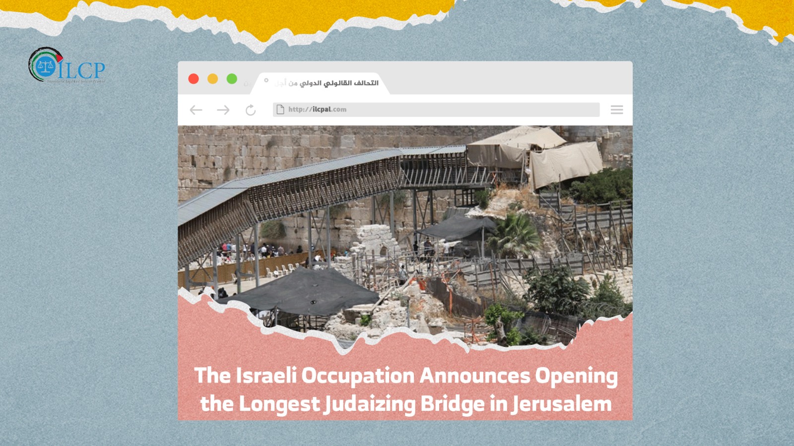 The Israeli Occupation Announces Opening the Longest Judaizing Bridge in Jerusalem